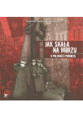 Jak skała na morzu O Polskości Pomorza