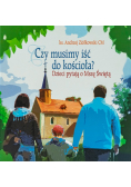 Czy musimy iść do kościoła dzieci pytają o mszę świętą