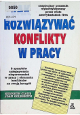 Jak rozwiązywać konflikty w pracy