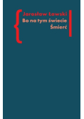 Bo na tym świecie Śmierć
