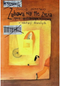 Zabawa na tle życia. Gra autobiograficzna w edukacji dorosłych