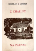 Z chałupy na parnas