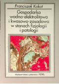 Gospodarka wodno - elektrolitowa i kwasowo - zasadowa w stanach fizjologii i patologii