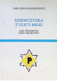 Dziewczynka z ulicy miłej albo świadectwo czasu Holokaustu