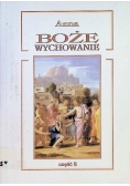 Boże wychowanie do współpracy w dziele zbawienia świata Część 2