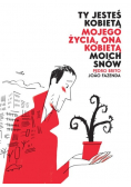 Ty jesteś kobietą mojego życia, ona kobietą moich snów
