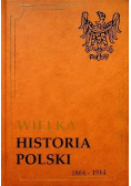 Wielka historia Polski 1864 - 1914