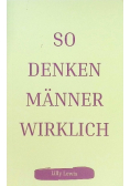 So denken Manner wirklich