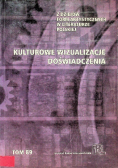 Z dziejów form artystycznych w literaturze polskiej Tom 89 Kulturowe wizualizacje doświadczenia