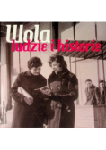 Wola ludzie i historie
