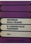 Archiwum nacji Polskiej w Uniwersytecie padewskim Tom I