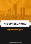 Nie sprzedawaj! #Pozwólkupić