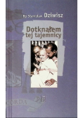 Dotknąłem tej tajemnicy