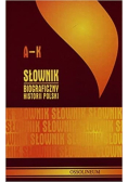 Słownik biograficzny historii Polski  A -K Tom 1