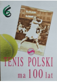 Tenis Polski ma 100 lat