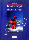 Grzeczne dziewczynki nie chodzą na biegun