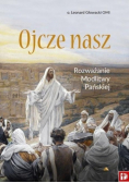 Ojcze nasz. Rozważanie Modlitwy Pańskiej