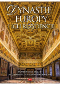 Dynastie Europy i ich rezydencje