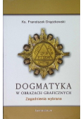 Dogmatyka w obrazach Graficznych z dedykacją autora