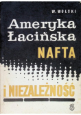 Ameryka Łacińska: Nafta i niezależność