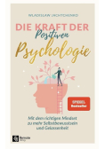 Die Kraft der Positiven Psychologie