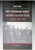 Jeńcy i internowani rosyjscy i ukraińscy na terenie Polski w latach 1918 - 1924