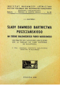 Ślady dawnego bartnictwa puszczańskiego, 1948 r.