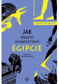 Jak przeżyć w starożytnym Egipcie