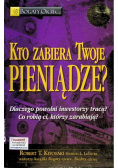 Kto zabiera twoje pieniądze