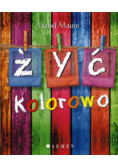 Żyć kolorowo