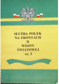 Służba Polek na frontach II wojny światowej Tom 3