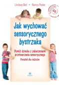 Jak wychować sensorycznego bystrzaka