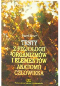 Testy z fizjologii organizmów i elementów anatomii człowieka