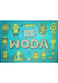 Pod ziemią Pod wodą