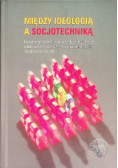 Semczyszyn Magdalena (red.) - Między ideologią a socjotechniką