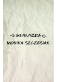 Geniuszka Monika Szczesiak