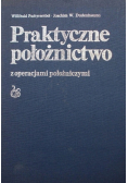 Praktyczne położnictwo z operacjami położniczymi