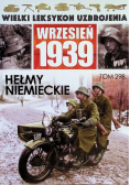 Wielki Leksykon Uzbrojenia Wrzesień 1939  Tom 298 Hełmy niemieckie