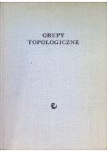 Grupy Topologiczne