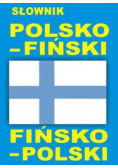 Słownik polsko - fiński fińsko - polski