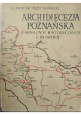 Archidiecezja poznańska w granicach historycznych i jej ustrój