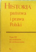 Historia państwa i prawa Polski Tom III