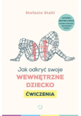 Jak odkryć swoje wewnętrzne dziecko Ćwiczenia