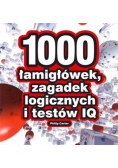 1000 łamigłówek, zagadek logicznych i testów IQ