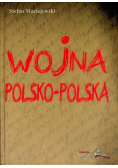 Wojna polsko-polska Dziennik 1980-1983