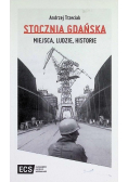 Stocznia Gdańska Miejsca Ludzie Historie