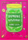Domowe kiszonki które leczą