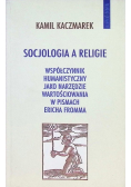 Socjologia a religie. Współczynnik humanistyczny jako narzędzie wartościowania w pismach Ericha Fromma