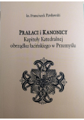Prałaci i kanonicy Kapituły Katedralnej obrządku łacińskiego w Przemyślu