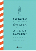 Światło na krańcach świata Mały atlas latarni morskich